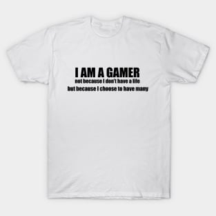 I am a gamer 2 T-Shirt